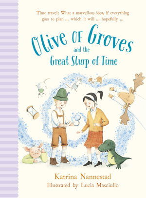 Cover art for Olive of Groves and the Great Slurp of Time