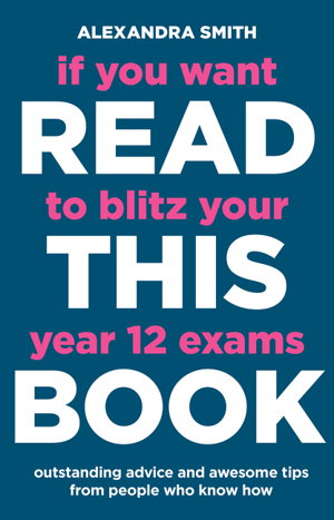 Cover art for If You Want to Blitz Your Year 12 Exams Read This Book