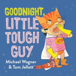Cover art for Goodnight, Little Tough Guy