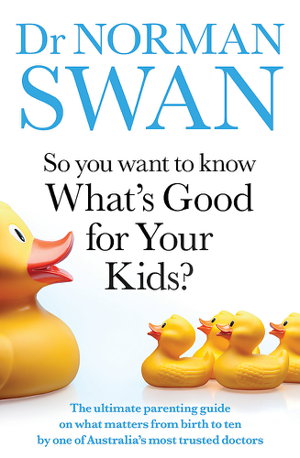 Cover art for So You Want to Know What's Good for Your Kids?