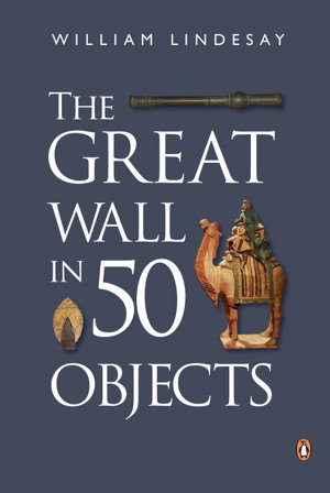 Cover art for The Great Wall In 50 Objects