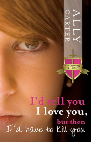 Cover art for I'd Tell You I Love You, But Then I'd Have to Kill You