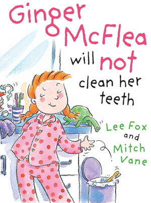 Cover art for Ginger McFlea Will Not Clean Her Teeth