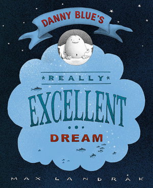 Cover art for Danny Blue's Really Excellent Dream