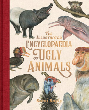 Cover art for The Illustrated Encyclopaedia of Ugly Animals