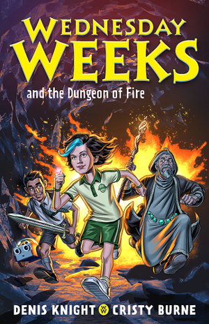 Cover art for Wednesday Weeks and the Dungeon of Fire