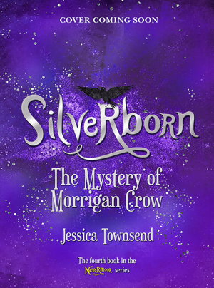 Cover art for Silverborn The Mystery of Morrigan Crow