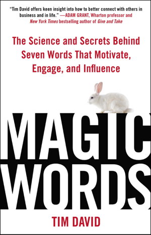 Cover art for Magic Words The Science and Secrets Behind Seven Words That Motivate Engage and Influence