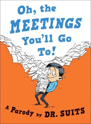 Cover art for Oh, The Meetings You'll Go To!