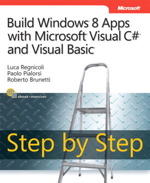 Cover art for Build Windows 8 Applications with Microsoft Visual C# and Visual Basic Step by Step