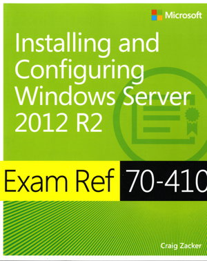 Cover art for Exam Ref 70-410 Installing and Configuring Windows Server 2012 R2 (MCSA)