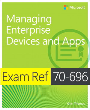 Cover art for Exam Ref 70-696 Managing Enterprise Devices and Apps (MCSE)