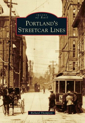 Cover art for Portland's Streetcar Lines