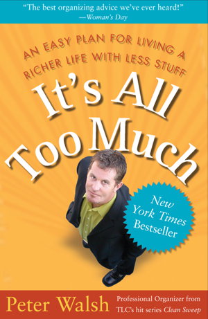 Cover art for It's all Too Much: An Easy Plan for Living a Richer Life With Less Stuff