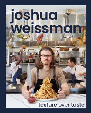 Cover art for Joshua Weissman: Texture Over Taste