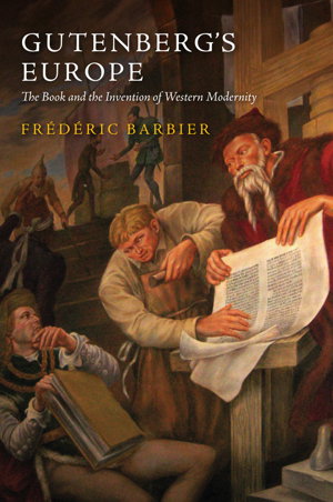 Cover art for Gutenberg's Europe - The Book and the Invention of  Western Modernity