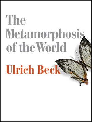 Cover art for The Metamorphosis of the World How Climate Change Is Transforming Our Concept of the World