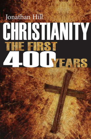 Cover art for Christianity The First 400 Years The Forging of a World