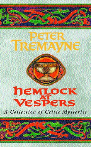 Cover art for Hemlock at Vespers (Sister Fidelma Mysteries Book 9) A collection of Celtic mysteries