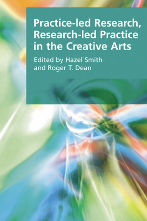 Cover art for Practice-led Research, Research-led Practice in the Creative Arts