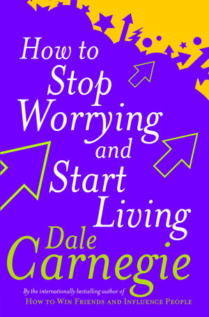 Cover art for How To Stop Worrying And Start Living