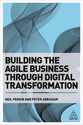 Cover art for Building the Agile Business through Digital Transformation