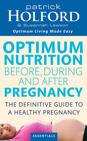 Cover art for Optimum Nutrition Before During & After Pregnancy
