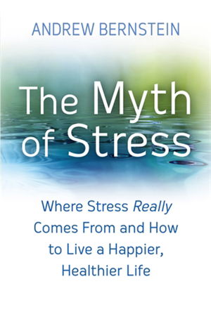 Cover art for Myth of Stress Where Stress Really Comes from and How to Live a Happier Healthier Life