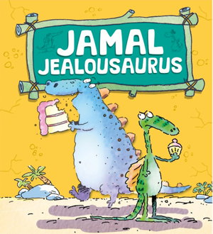 Cover art for Dinosaurs Have Feelings, Too: Jamal Jealousaurus