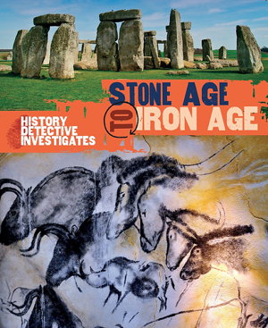 Cover art for The History Detective Investigates Stone Age to Iron Age