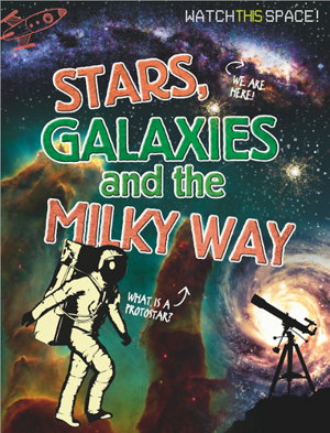 Cover art for Watch This Space: Stars, Galaxies and the Milky Way