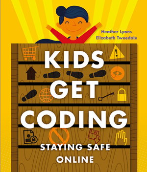 Cover art for Kids Get Coding Staying Safe Online