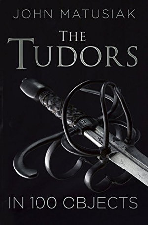Cover art for The Tudors in 100 Objects