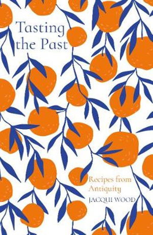 Cover art for Tasting the Past: Recipes from Antiquity