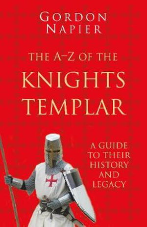 Cover art for The A-Z of the Knights Templar: Classic Histories Series