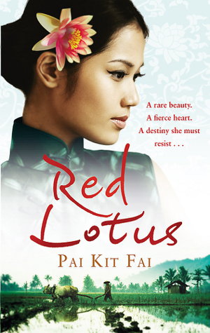 Cover art for Red Lotus A Rare Beauty A Fierce Heart A Destiny She Must