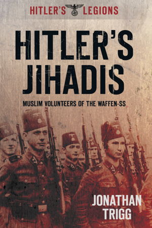 Cover art for Hitler's Jihadis: Muslim Volunteers of the Waffen-SS