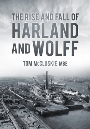 Cover art for The Rise and Fall of Harland and Wolff