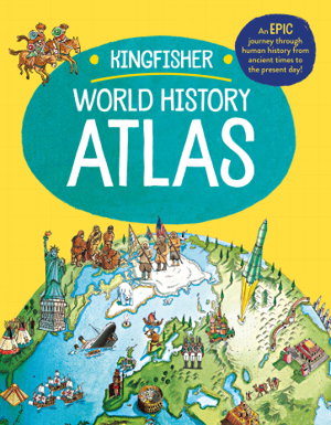 Cover art for The Kingfisher World History Atlas