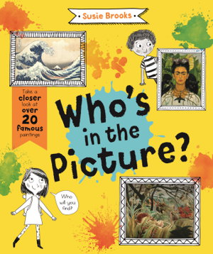 Cover art for Who's in the Picture?:Take a Closer Look at over 20 Famous Painti