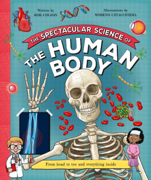 Cover art for The Spectacular Science  of the Human Body
