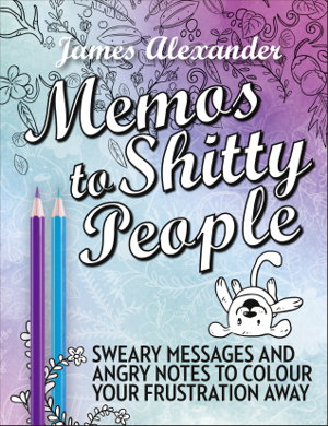 Cover art for Memos to Shitty People: A Delightful & Vulgar Adult Coloring Book