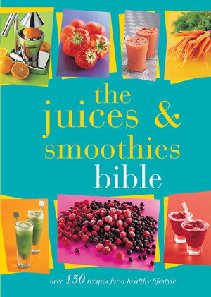 Cover art for The Juices and Smoothies Bible