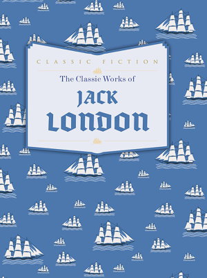 Cover art for The Classic Works of Jack London