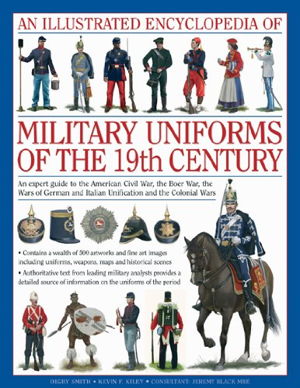 Cover art for An Illustrated Encyclopaedia of Military Uniforms of the 19th Century