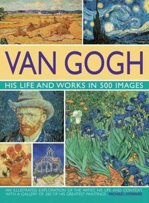 Cover art for Van Gogh: His Life and Works in 500 Images
