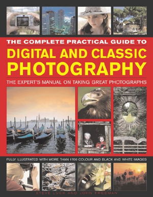 Cover art for Complete Practical Guide to Digital and Classic Photography