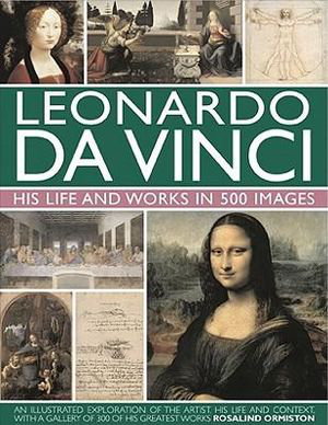 Cover art for Leonardo Da Vinci: His Life and Works in 500 Images