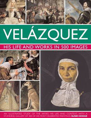 Cover art for Velazquez: His Life & Works in 500 Images