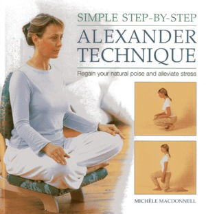 Cover art for Simple Step-by-step Alexander Technique
